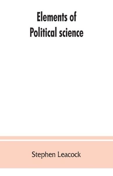Cover for Stephen Leacock · Elements of political science (Taschenbuch) (2019)