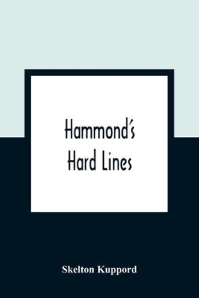 Cover for Skelton Kuppord · Hammond'S Hard Lines (Paperback Book) (2021)