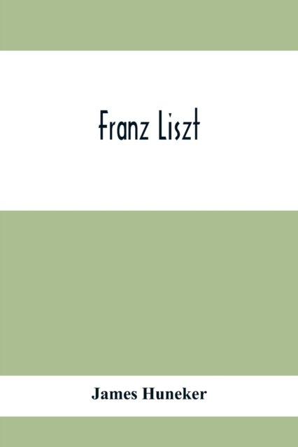 Cover for James Huneker · Franz Liszt (Paperback Book) (2021)
