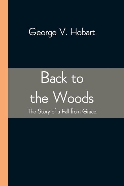 Cover for George V Hobart · Back to the Woods (Paperback Bog) (2021)