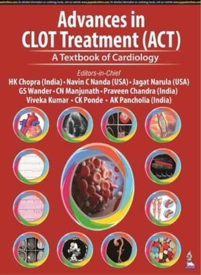 Cover for HK Chopra · Advances in CLOT Treatment (ACT): A Textbook of Cardiology (Hardcover Book) (2023)