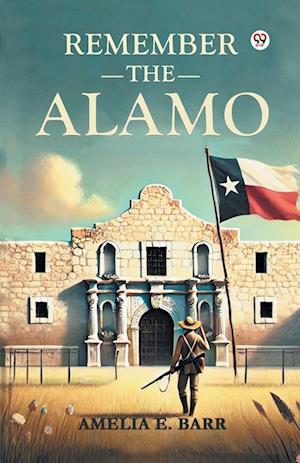 Cover for Amelia E. Barr · Remember the Alamo (Paperback Book) (2025)