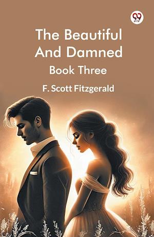 Cover for F Scott Fitzgerald · The Beautiful And Damned Book Three (Edition1) (Paperback Book) (2025)