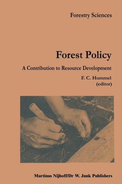 F C Hummel · Forest Policy: A contribution to resource development - Forestry Sciences (Paperback Book) [Softcover reprint of the original 1st ed. 1984 edition] (2011)