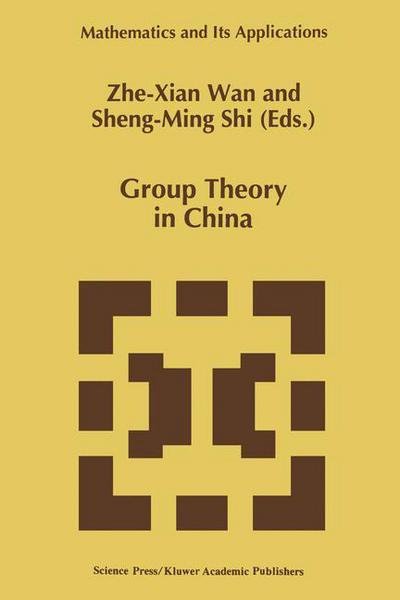 Zhe-xian Wan · Group Theory in China (Softcover Reprint of the Origi) (Paperback Book) [Softcover Reprint of the Original 1st Ed. 1996 edition] (2012)