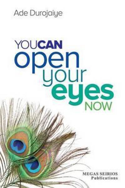 Cover for Ade Durojaiye · You Can Open Your Eyes Now (Paperback Book) (2015)