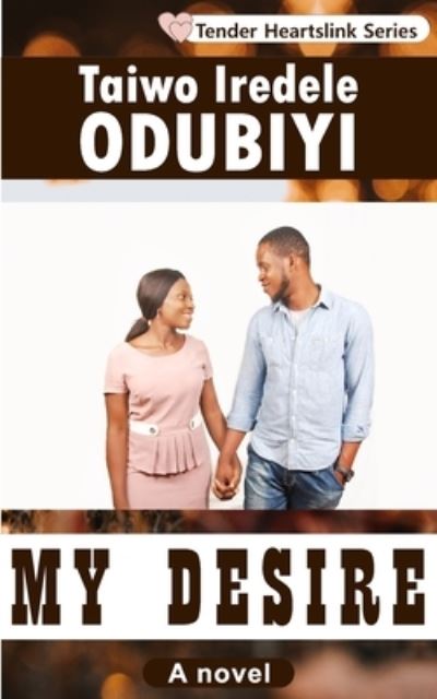 Cover for Taiwo Iredele Odubiyi · My Desire (Paperback Book) (2020)