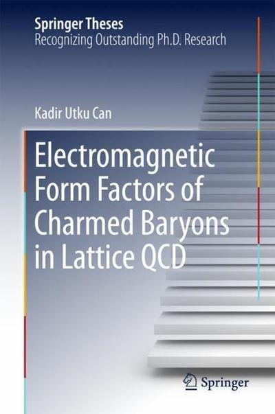 Cover for Can · Electromagnetic Form Factors of Charmed Baryons in Lattice QCD (Bok) [1st ed. 2018 edition] (2018)