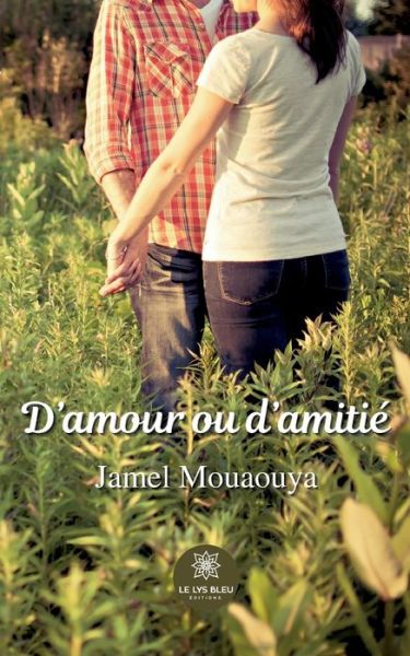 Cover for Jamel Mouaouya · D'amour ou d'amitie (Paperback Book) (2022)