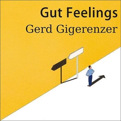 Gut Feelings - Gerd Gigerenzer - Muzyka - TANTOR AUDIO - 9798200140947 - 10 września 2007