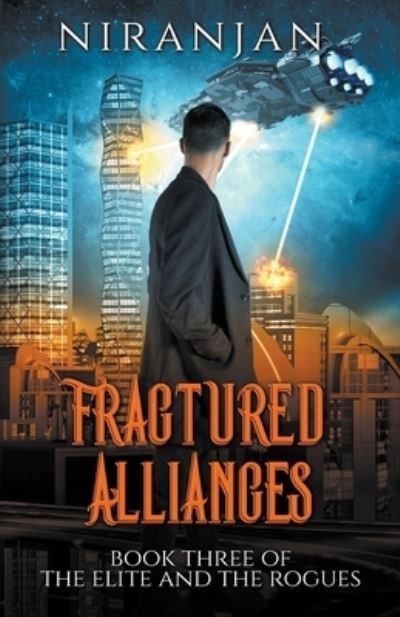 Cover for Niranjan K · Fractured Alliances - The Elite and the Rogues (Paperback Book) (2022)