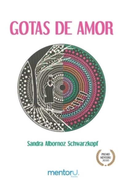 Cover for Sandra Albornoz Schwarzkopf · Gotas de Amor (Paperback Book) (2022)