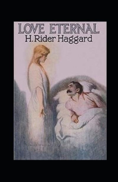 Cover for Henry Rider Haggard · Love Eternal Annotated (Paperback Book) (2021)