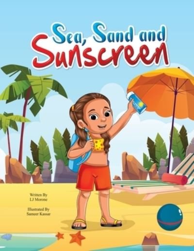 Cover for Lj Morone · Sea, Sand &amp; Sunscreen: Sunday, Beach Day - My Childhood Island Adventures (Paperback Bog) (2021)