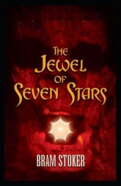 Cover for Bram Stoker · The Jewel of Seven Stars: Illustrated Edition (Paperback Book) (2021)