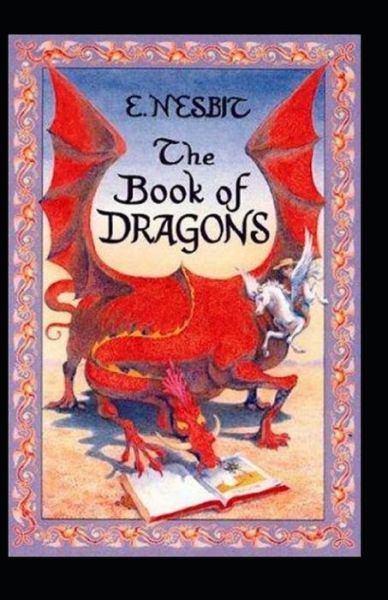 Cover for Edith Nesbit · The Book of Dragons Annotated (Paperback Book) (2021)