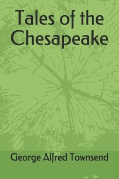 Cover for George Alfred Townsend · Tales of the Chesapeake (Paperback Book) (2020)