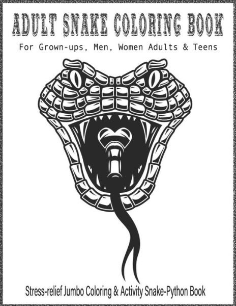 Cover for Cobra Zoom · Adult SNAKE Coloring Book For Grown-ups, Men, Women Adults &amp; Teens Stress-relief Jumbo Coloring &amp; Activity Snake-Python Book (Paperback Book) (2020)