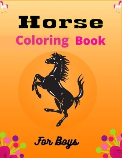 Cover for Mnktn Publications · Horse Coloring Book For Boys (Taschenbuch) (2020)