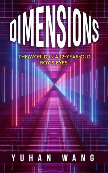 Dimensions - Yuhan Wang - Książki - Independently Published - 9798586066947 - 24 grudnia 2020