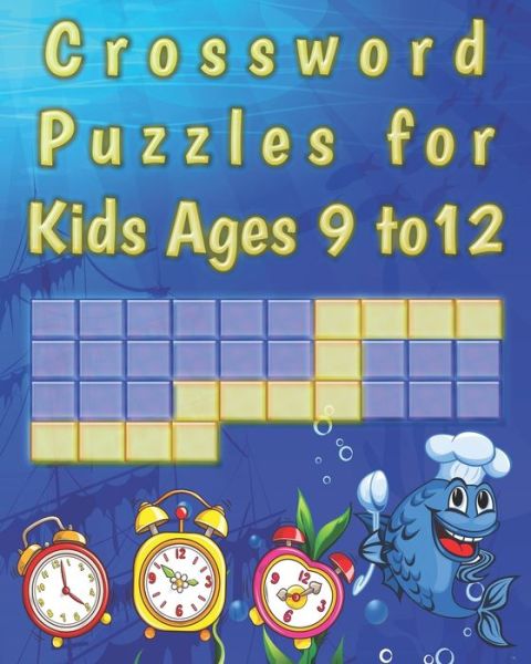 Crossword Puzzles for kids ages 9 to 12 - Fc Design - Książki - Independently Published - 9798644153947 - 13 maja 2020