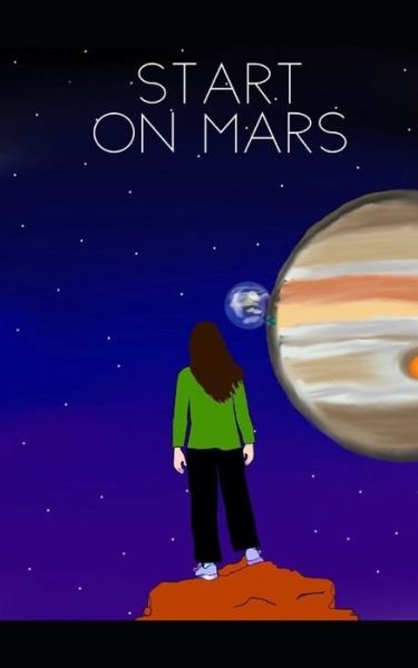 Cover for Riya Kulkarni · Start on Mars (Paperback Bog) (2020)