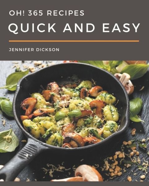 Cover for Jennifer Dickson · Oh! 365 Quick And Easy Recipes (Pocketbok) (2020)