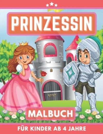 Cover for Randa Rason · Prinzessin Malbuch fur Kinder ab 4 Jahre (Paperback Book) (2020)