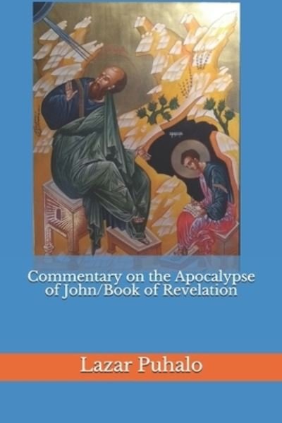 Cover for Lazar Puhalo · Commentary on the Apocalypse of John / Book of Revelation (Pocketbok) (2020)