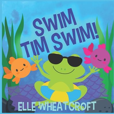 Cover for Elle Wheatcroft · Swim Tim Swim (Paperback Book) (2020)