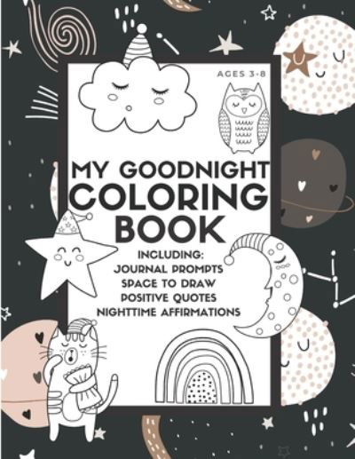 My Goodnight Coloring Book - Lark And Field Inspired Press - Livros - Independently Published - 9798722561947 - 16 de março de 2021