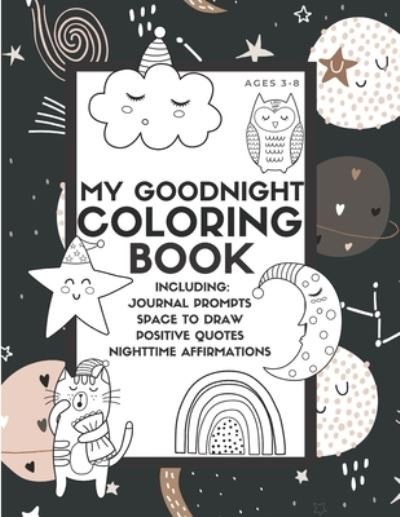 Cover for Lark And Field Inspired Press · My Goodnight Coloring Book (Paperback Bog) (2021)