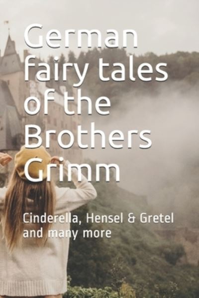 Cover for Jakob Grimm · German fairy tales of the Brothers Grimm (Paperback Book) (2021)