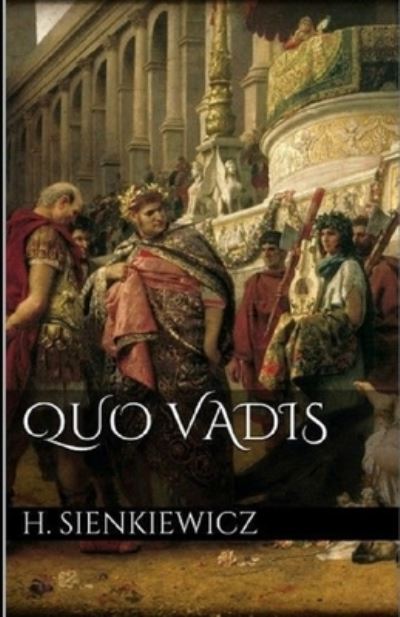 Cover for Henryk Sienkiewicz · Quo Vadis Annotated (Paperback Book) (2021)