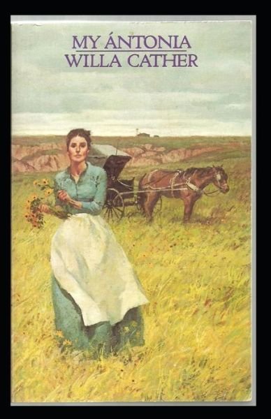 Cover for Willa Cather · My Antonia Illustrated (Pocketbok) (2021)