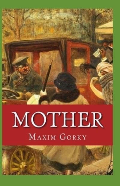 Cover for Maxim Gorky · Mother Annotated (Paperback Book) (2021)