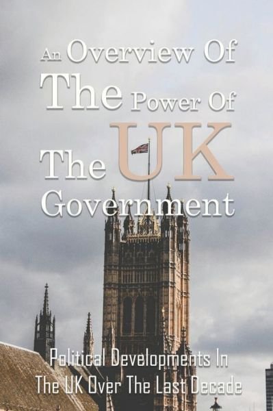 Cover for Buster Swaine · An Overview Of The Power Of The UK Government (Paperback Book) (2021)