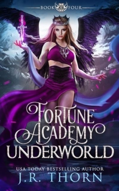 Cover for J R Thorn · Fortune Academy Underworld: Book Four - Fortune Academy (Paperback Book) (2021)