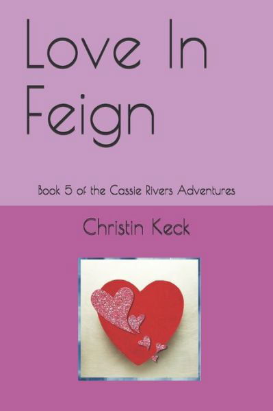 Cover for Christin Keck · Love In Feign (Taschenbuch) (2021)