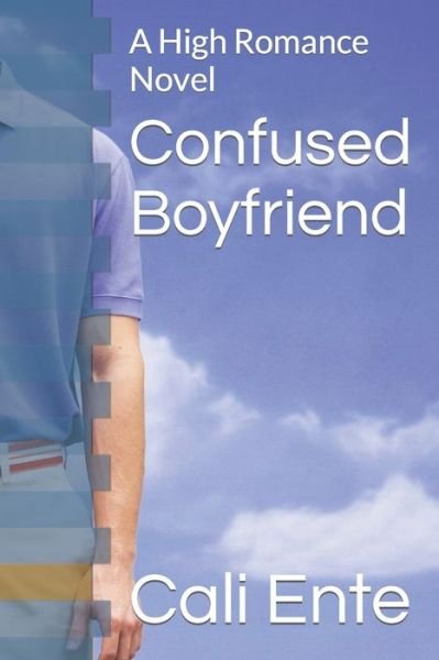Cover for Cali Ente · Confused Boyfriend: A High Romance Novel (Pocketbok) (2022)
