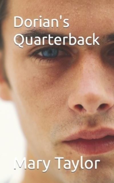 Dorian's Quarterback - Emotional Imprints - Mary Taylor - Books - Mary Taylor - 9798985474947 - January 4, 2022
