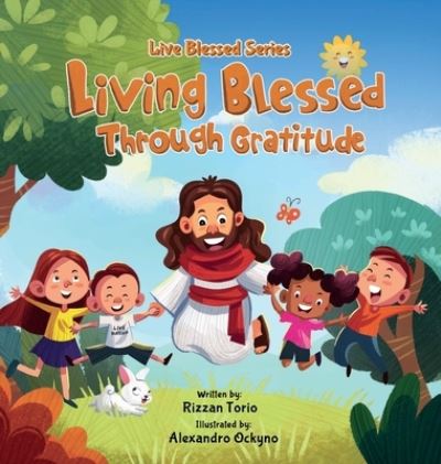 Cover for Rizzan D Torio · Living Blessed Through Gratitude (Hardcover Book) (2022)