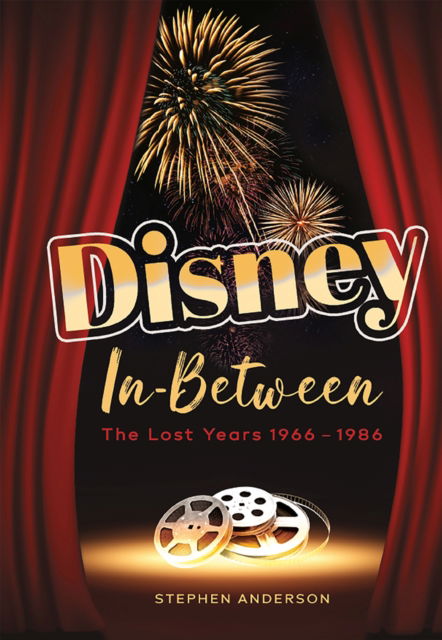 Cover for Stephen Anderson · Disney In-Between: The Lost Years 1966-1986 (Hardcover Book) (2024)