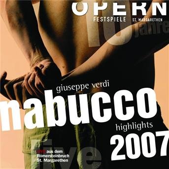 Cover for Verdi Giuseppe · Nabucco Highlights / live Aus Dem Roemersteinbruch 2007 (CD)