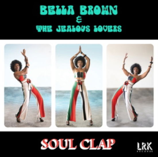 Cover for Bella Brown &amp; The Jealous Lovers · Soul Clap (CD) (2024)