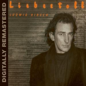 Cover for Ludwig Hirsch · Liebestoll (Digitally Remastered) (CD) (2008)