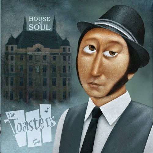 Cover for Toasters · House of Soul (LP) (2013)