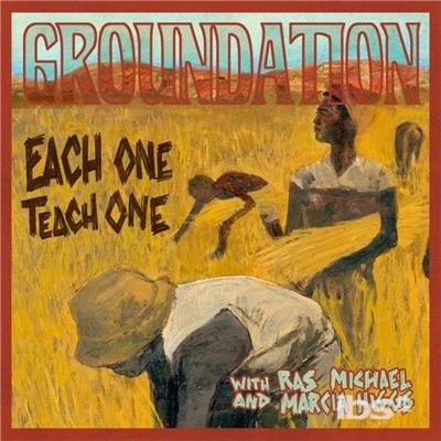 Each One Teach One - Groundation - Musiikki - HTS Roots Creations - 0616892562948 - perjantai 16. maaliskuuta 2018