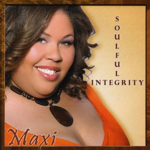 Cover for Maxi · Soulful Integrity (CD) (2008)