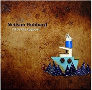 I'Ll Be The Tugboat - Neilson Hubbard  - Muziek - Paper Star - 0794504787948 - 